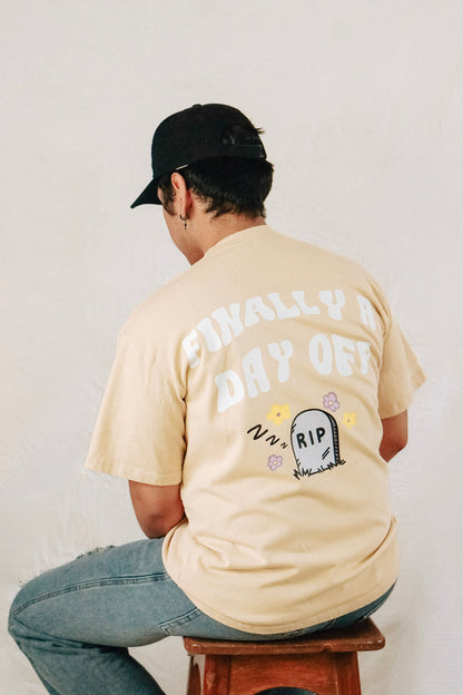 FINALLY A DAY OFF TEE